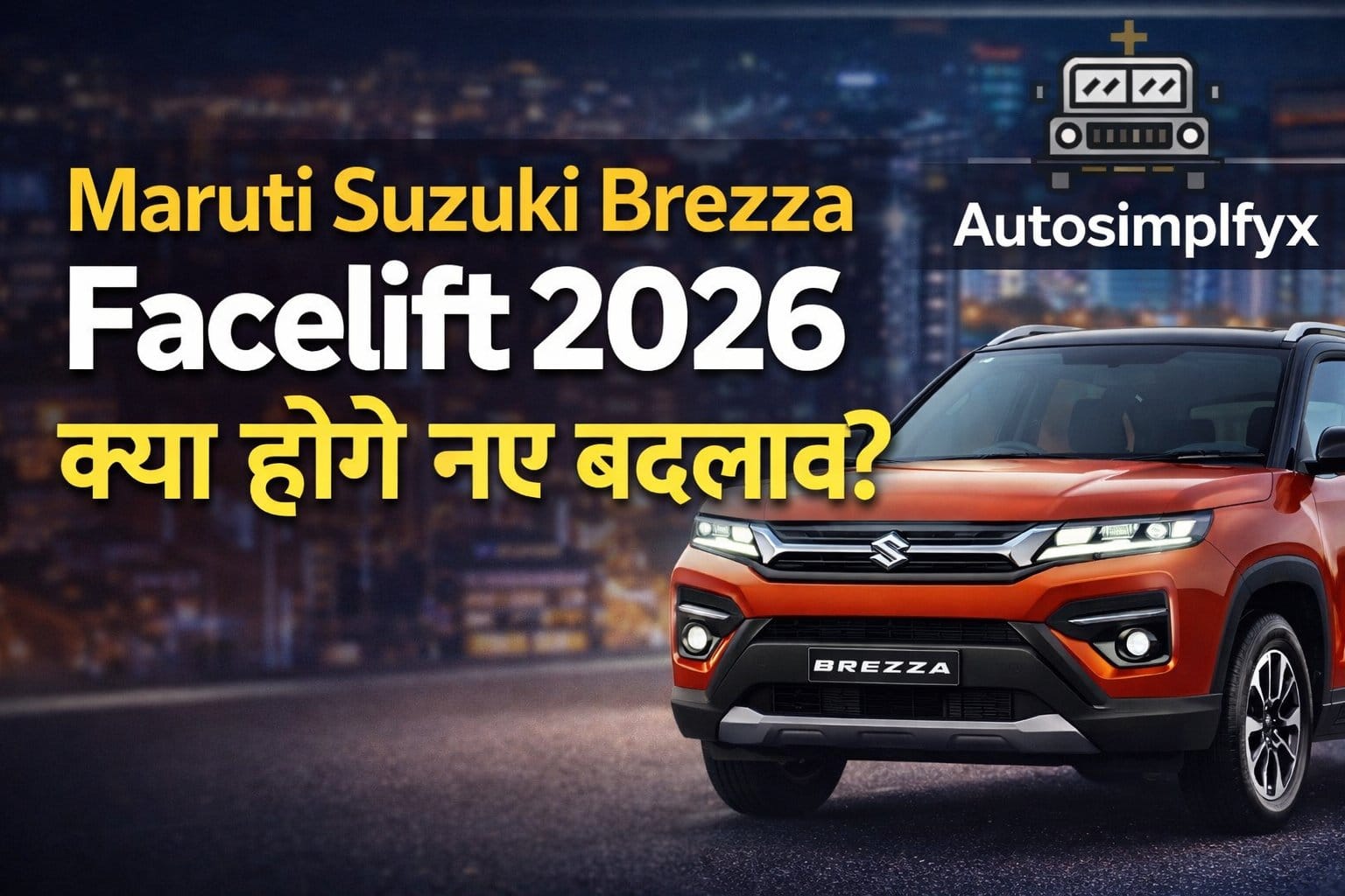 Maruti Suzuki Brezza Facelift 2026 featured image with new design and features – AutoSimplifyx